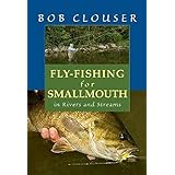 Fly-Fishing for Smallmouth: in Rivers and Streams