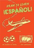 Draw to Learn: Español! by Chronicle Books