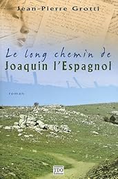 Le  long chemin de Joaquin l'Espagnol