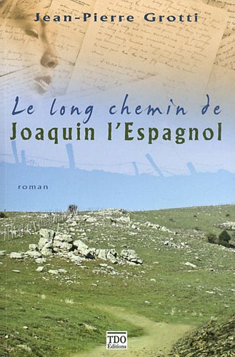 Le  long chemin de Joaquin l'Espagnol