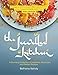 The Jewelled Kitchen: A Stunning Collection of Lebanese, Moroccan, and Persian Recipes by Bethany Kehdy