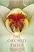 The Orchid Thief: A True Story of Beauty and Obsession by Orlean, Susan [04 May 2000] by 