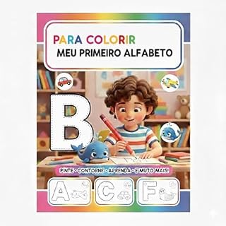 Livro PINTAR E COLORIR: Meu primeiro Alfabeto