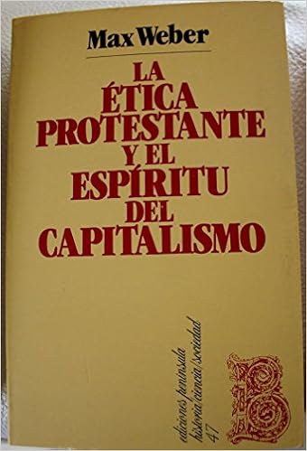 Resultado de imagen para la etica protestante y el espiritu del capitalismo max weber