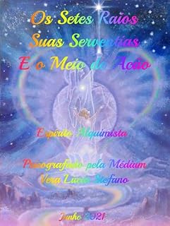 Livro Os Sete Raios, Suas Serventias e os Meios de Ações