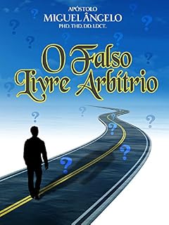 Livro O Falso Livre Arbítrio