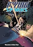 Flying Sparks Volume 2 by