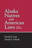 Alaska Natives and American Laws: Third Edition