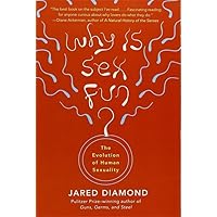 Why Is Sex Fun?: The Evolution of Human Sexuality (Science Masters)
