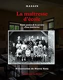 La maîtresse d'école : Trente années de la carrière d'une institutrice by