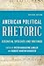American Political Rhetoric: Essential Speeches and Writings