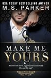 Make Me Yours (The Billionaire's Sub) (Volume 2)