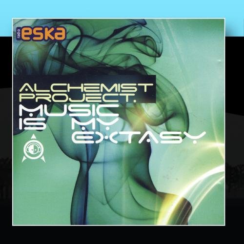 Alchemist Project - Music Is My Extasy - Zortam Music