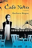 Café Nevo: A Novel by Barbara Rogan