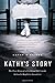 Kathy's Story: The True Story of a Childhood Hell Inside Ireland's Magdalen Laundries by Kathy O'Beirne