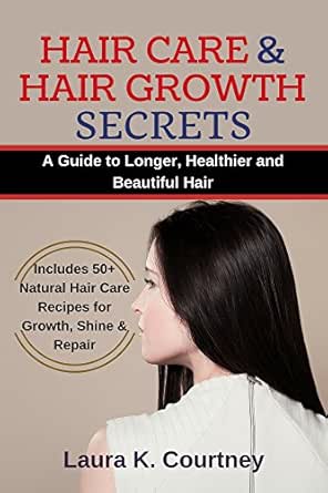 Amazon Com Hair Care And Hair Growth Secrets A Guide To Longer