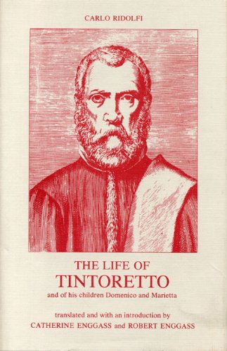Life of Tintoretto, and of His Children Domenico and Marietta