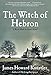 The Witch of Hebron: A World Made by Hand Novel (World Made by Hand Novels)
