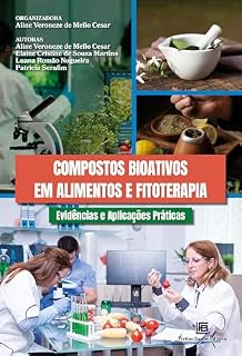 Livro Compostos Bioativos em Alimentos e Fitoterapia: Evidências e Aplicações Práticas