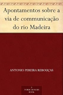 Livro Apontamentos sobre a via de communicação do rio Madeira