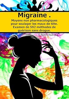Livro Enxaqueca. Maneiras não farmacológicas de aliviar dores de cabeça. Revisão de 592 métodos de cura sem drogas.