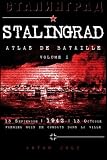 Stalingrad, Atlas de bataille: Volume I (French Edition) by Anton Joly