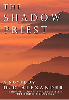 The Shadow Priest Kindle Edition By D C Alexander Mystery Thriller Amp Suspense Kindle Ebooks