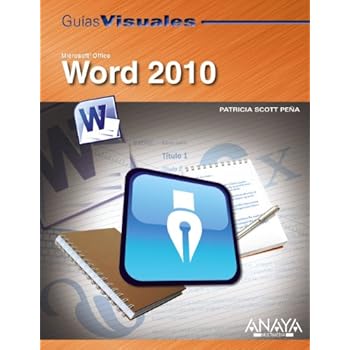 Word 2010 (Guías Visuales) Word 2010 (Guías Visuales)