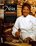 Cooking With Nora: Seasonal Menus from Restaurant Nora: Healthy, Light, Balanced by