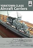 Yorktown Class Aircraft Carriers (ShipCraft Book 3) by 