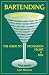 Bartending Inside-Out: The Guide to Profession, Profit & Fun by Lori Marcus