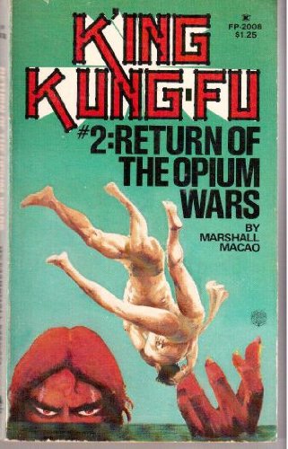Return of the Opium Wars (K'ing Kung-Fu, Volume 2)