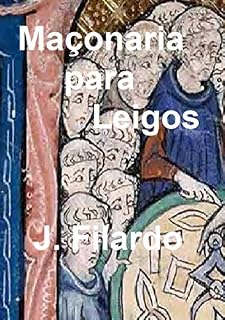 Livro MAÇONARIA PARA LEIGOS: ou GUIA DO CANDIDATO
