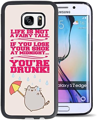 GeKong Quotes Funny Life is Not a Fairy tale,If You Lose Your Shoe At Midnight, You Are Drunk. TPU and PC Protective Case For Samsung Galaxy S7 Edge