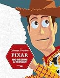 Pixar - 100 dessins à révéler [ Adult coloring book ] (French Edition) by 