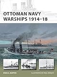 Ottoman Navy Warships 1914?18 (New Vanguard)