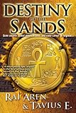 Destiny of the Sands (Secret of the Sands series Book 2) by Rai Aren, Tavius E.