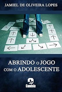 Livro Abrindo o Jogo com o Adolescente