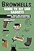 Brownells Guide to 101 Gun Gadgets: Useful Tools and Accessories Every Shooter Must Own