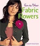 Fun-to-Wear Fabric Flowers by 