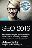 SEO 2016: Learn Search Engine Optimization With Smart Internet Marketing Strategies