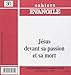 Ce-30. jesus devant sa passion et sa mort by