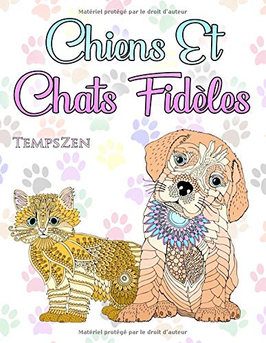 Chiens Et Chats Fidèles Un Livre De Coloriage Pour Que Les