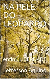 Livro NA PELE DO LEOPARDO : enfim, LIBERDADE