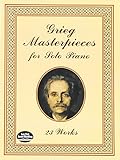 Grieg Masterpieces for Solo Piano: 23 Works (Dover Music for Piano) by Edvard Grieg