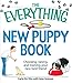 The Everything New Puppy Book: Choosing, raising, and training your new best friend by Carlo De Vito, Amy Ammen