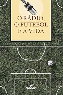 Livro O rádio, o futebol e a vida