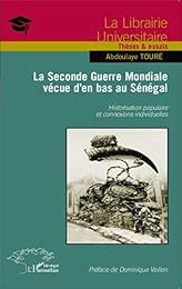 La  Seconde guerre mondiale vécue d'en bas au Sénégal