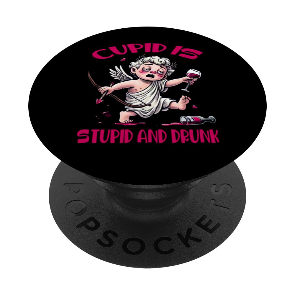 Cupid is Stupid and Drunk Anti-Valentine's Day Funny Women PopSockets Swappable PopGrip