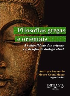 Livro Filosofias Gregas e Orientais (Leituras Contemporâneas dos Clássicos da Filosofia do Direito Livro 2)